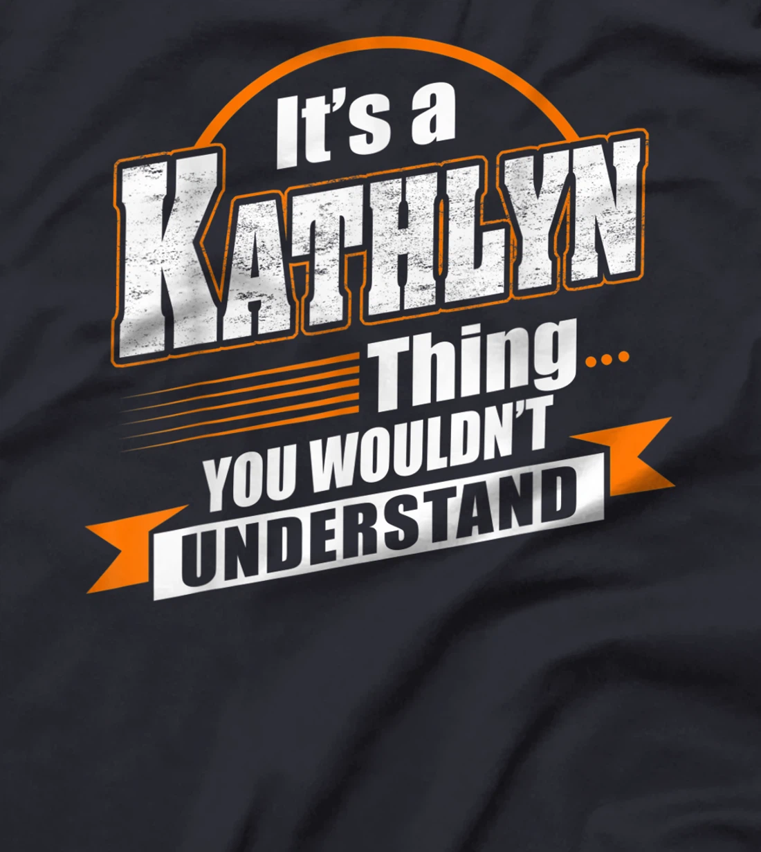 Best Gift For KATHLYN - KATHLYN Named T-Shirt