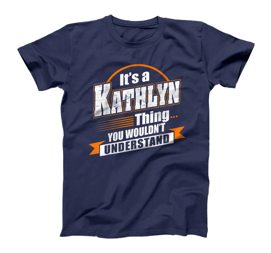 Best Gift For KATHLYN - KATHLYN Named T-Shirt