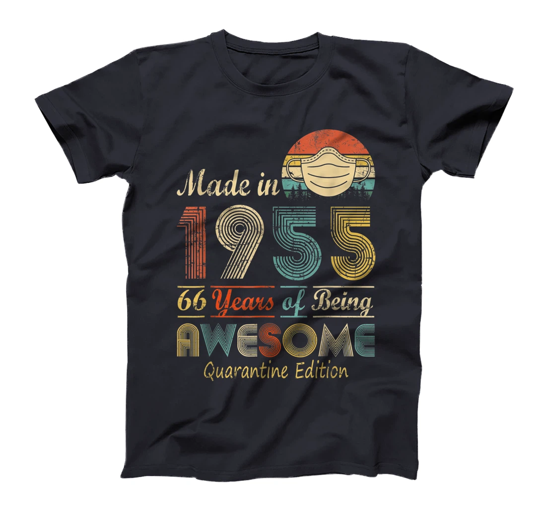 Made In 1955 66th Birthday Quarantine Gift 66 Years Old T-Shirt