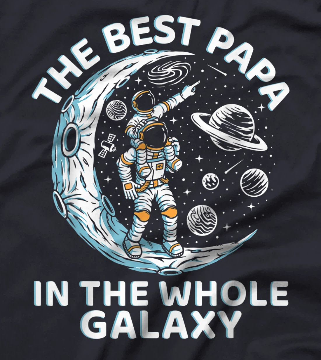 Best Papa In The Whole Galaxy Best Father In The World T-Shirt