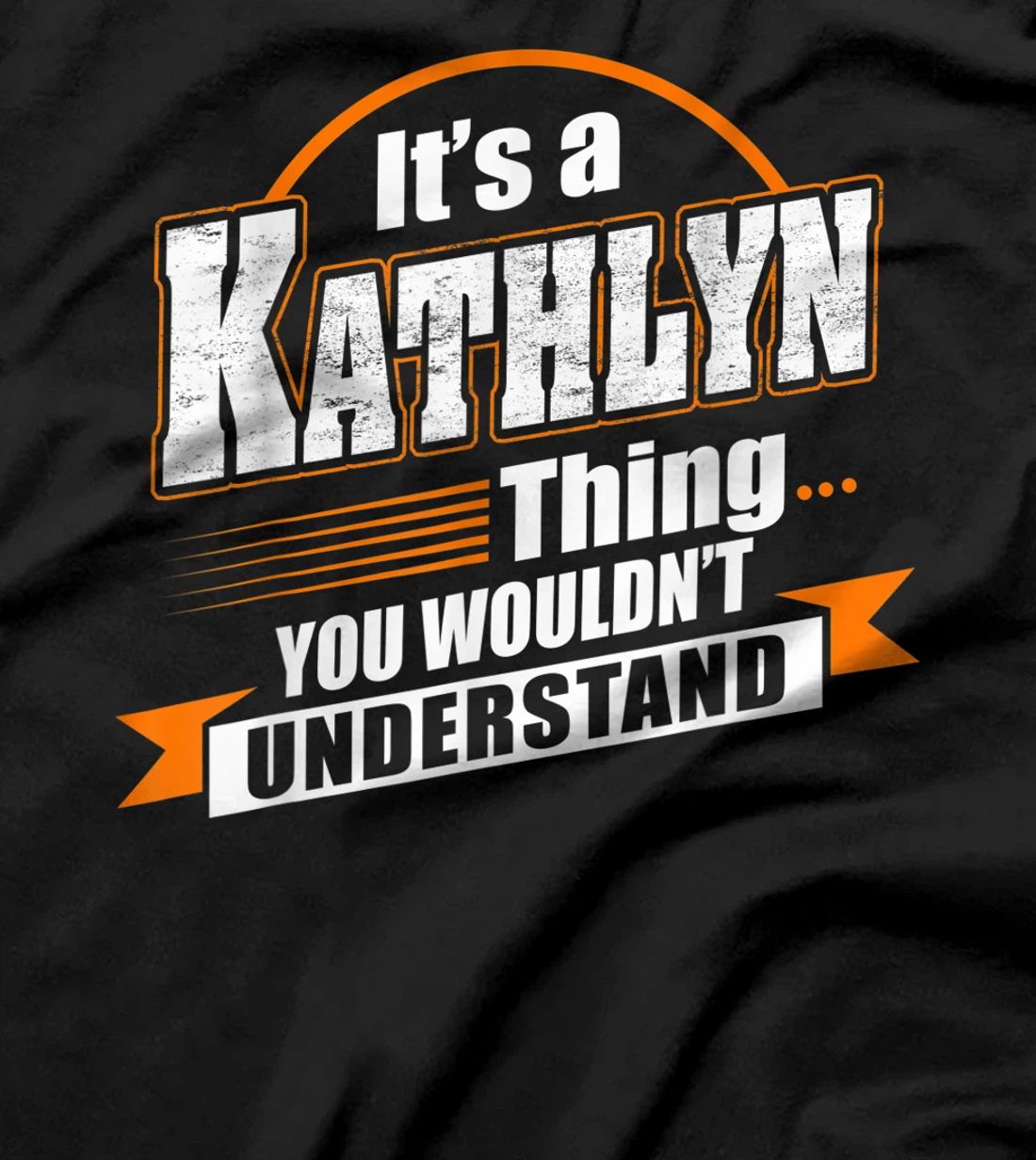 Best Gift For KATHLYN - KATHLYN Named T-Shirt