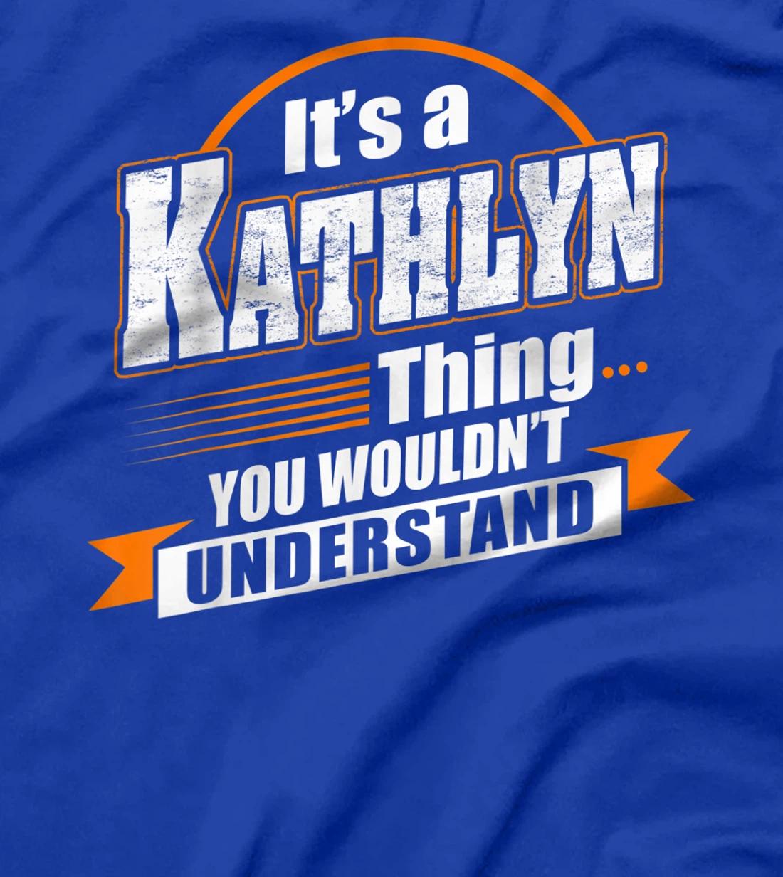 Best Gift For KATHLYN - KATHLYN Named T-Shirt