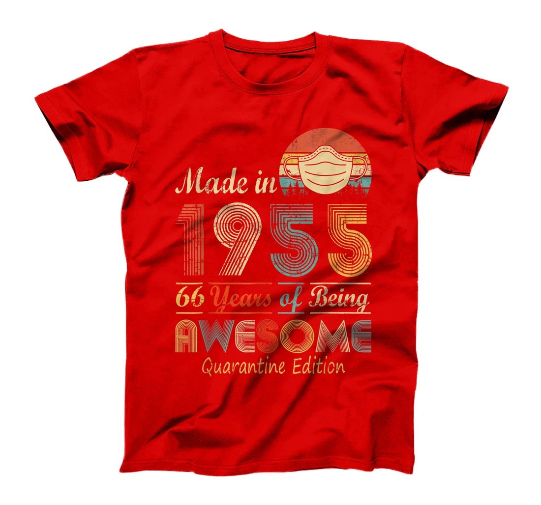 Made In 1955 66th Birthday Quarantine Gift 66 Years Old T-Shirt