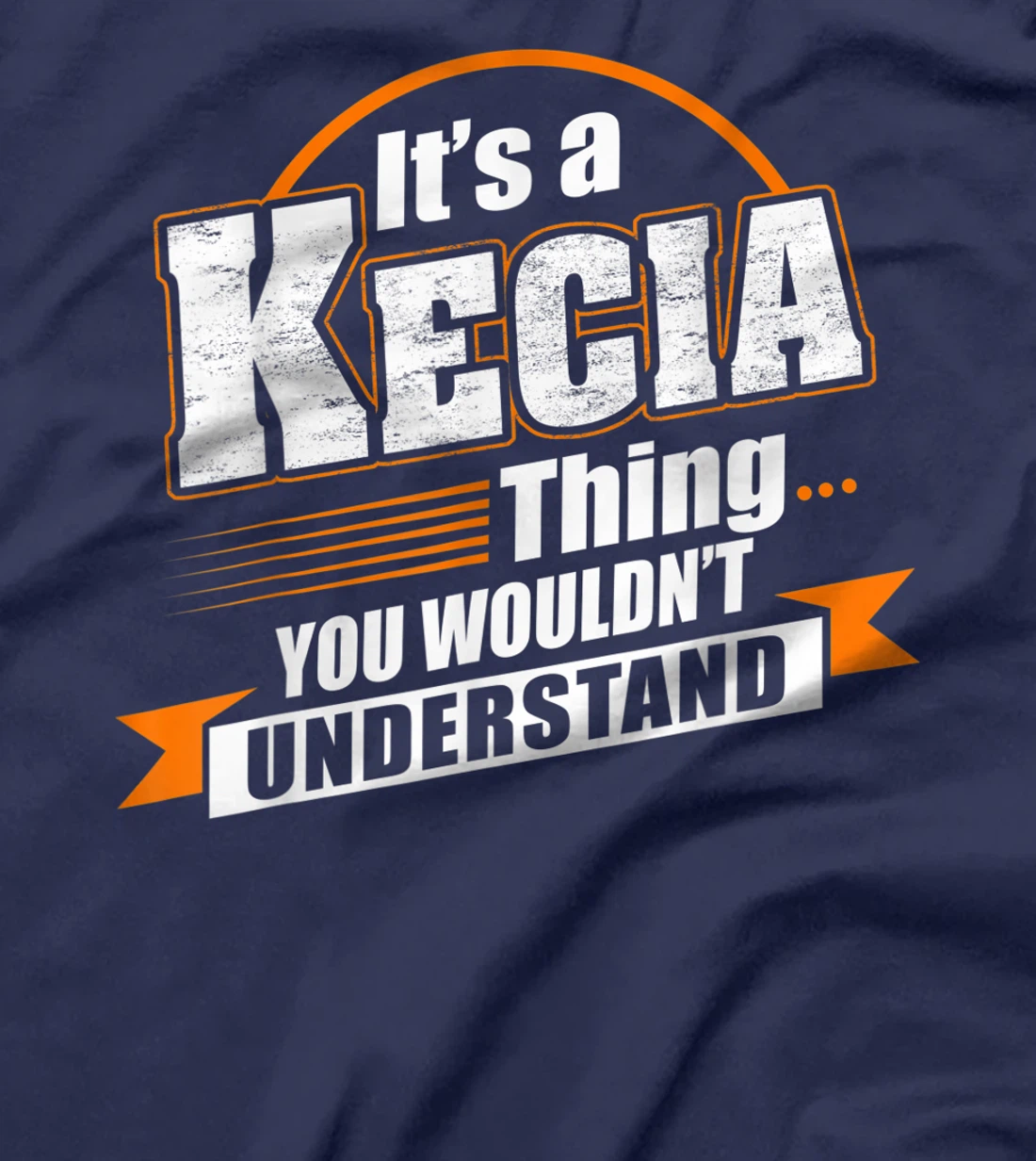 Best Gift For KECIA - KECIA Named T-Shirt