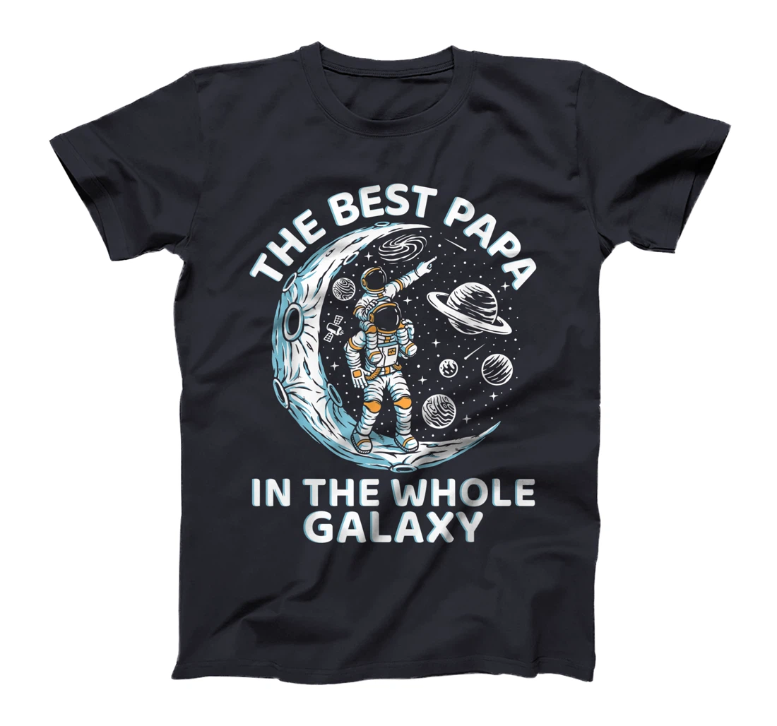 Best Papa In The Whole Galaxy Best Father In The World T-Shirt