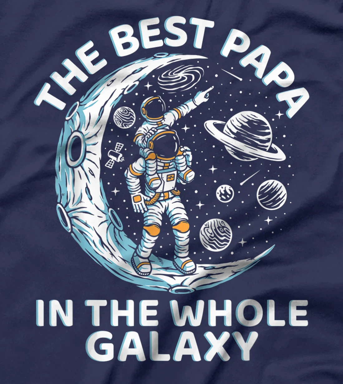Best Papa In The Whole Galaxy Best Father In The World T-Shirt