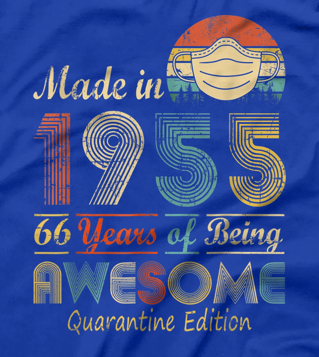 Made In 1955 66th Birthday Quarantine Gift 66 Years Old T-Shirt