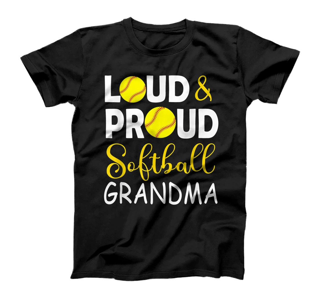 Loud & proud softball grandma, softball lovers tee for women T-Shirt