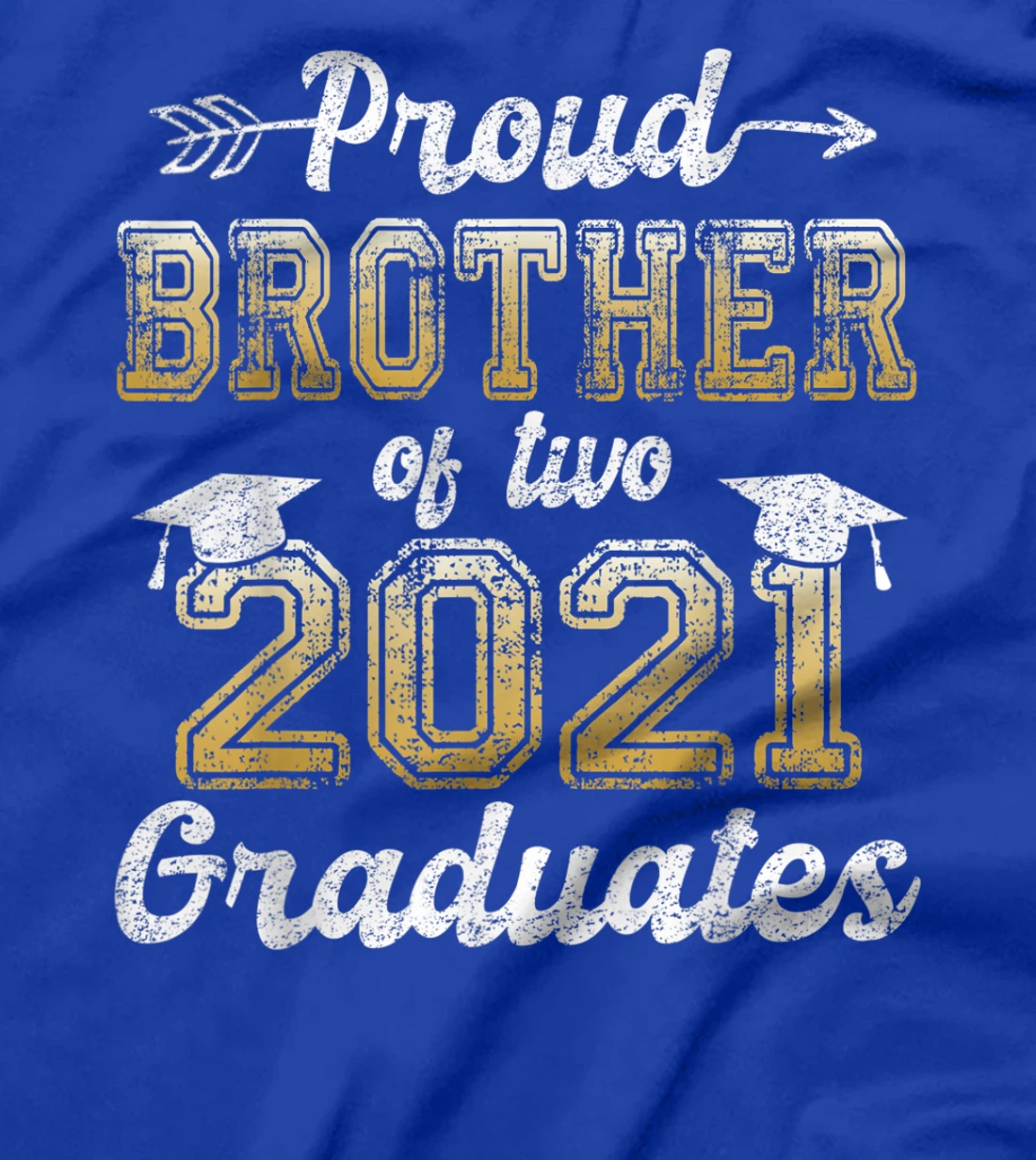 Proud Brother of Two 2021 Graduates Funny Senior 21 Gift T-Shirt