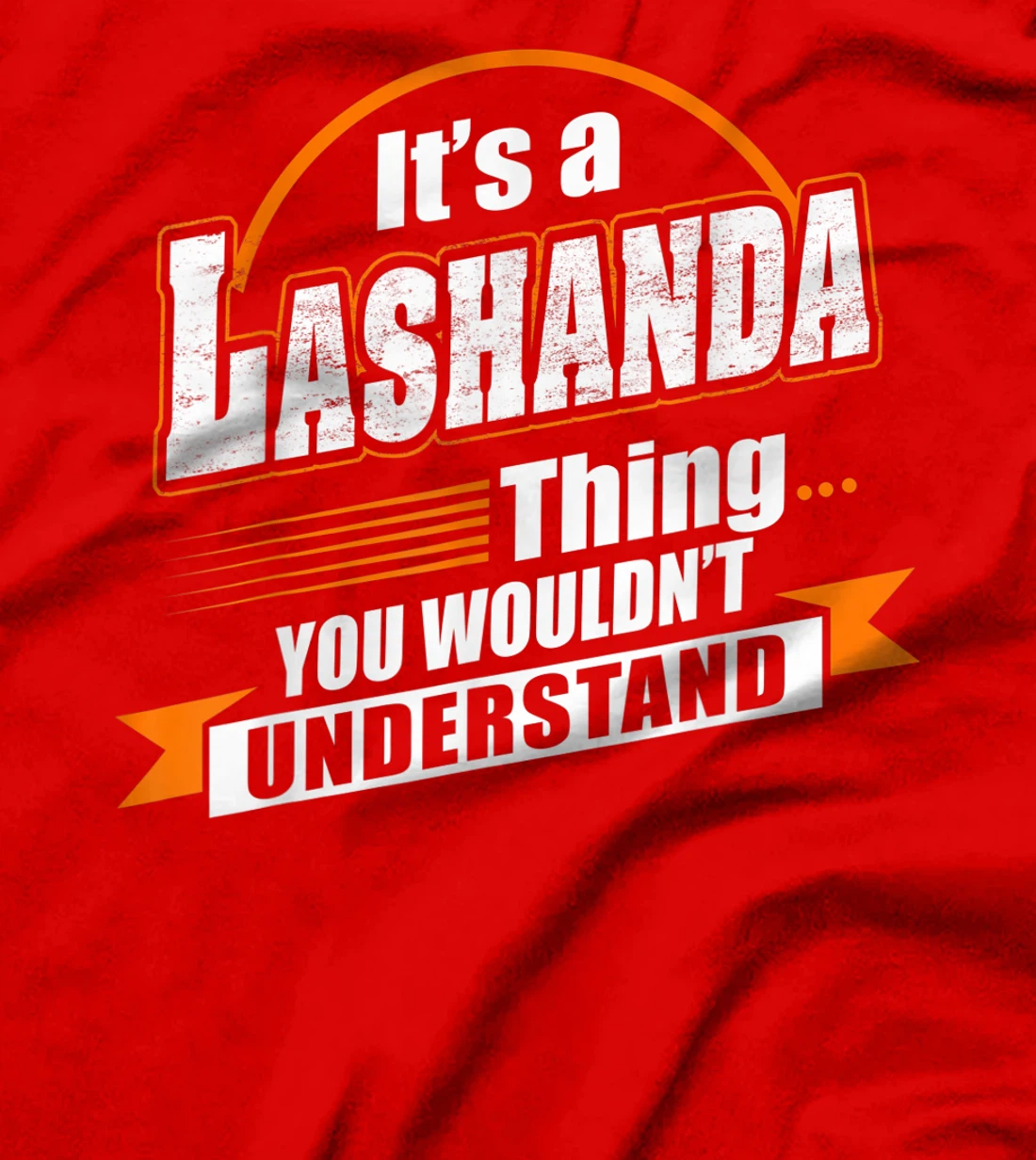 Best Gift For LASHANDA - LASHANDA Named T-Shirt