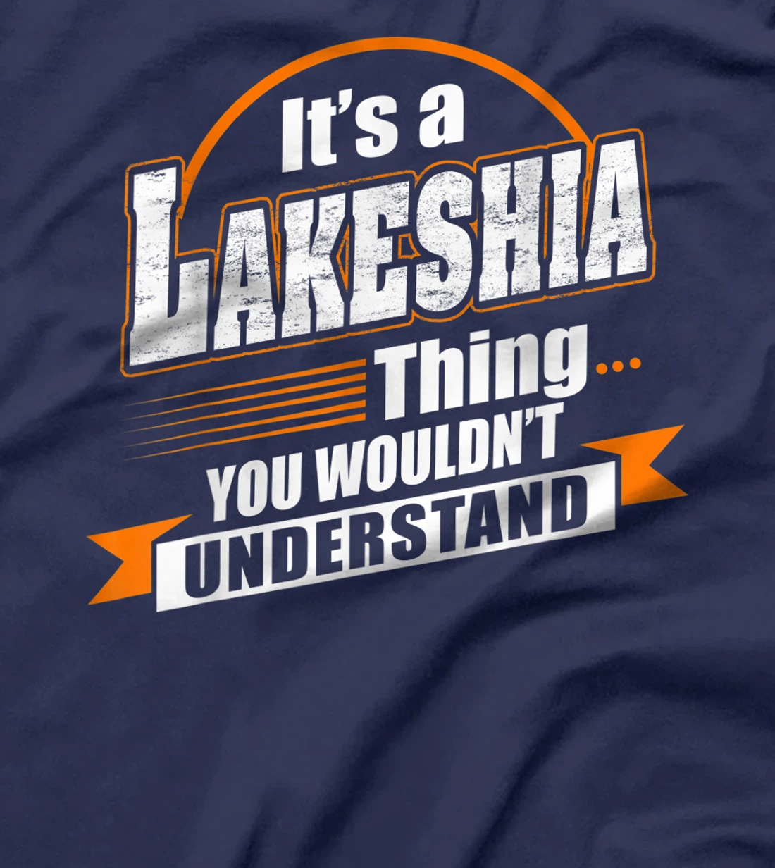 Best Gift For LAKESHIA- LAKESHIA Named T-Shirt