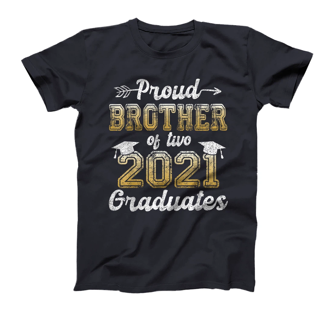 Proud Brother of Two 2021 Graduates Funny Senior 21 Gift T-Shirt