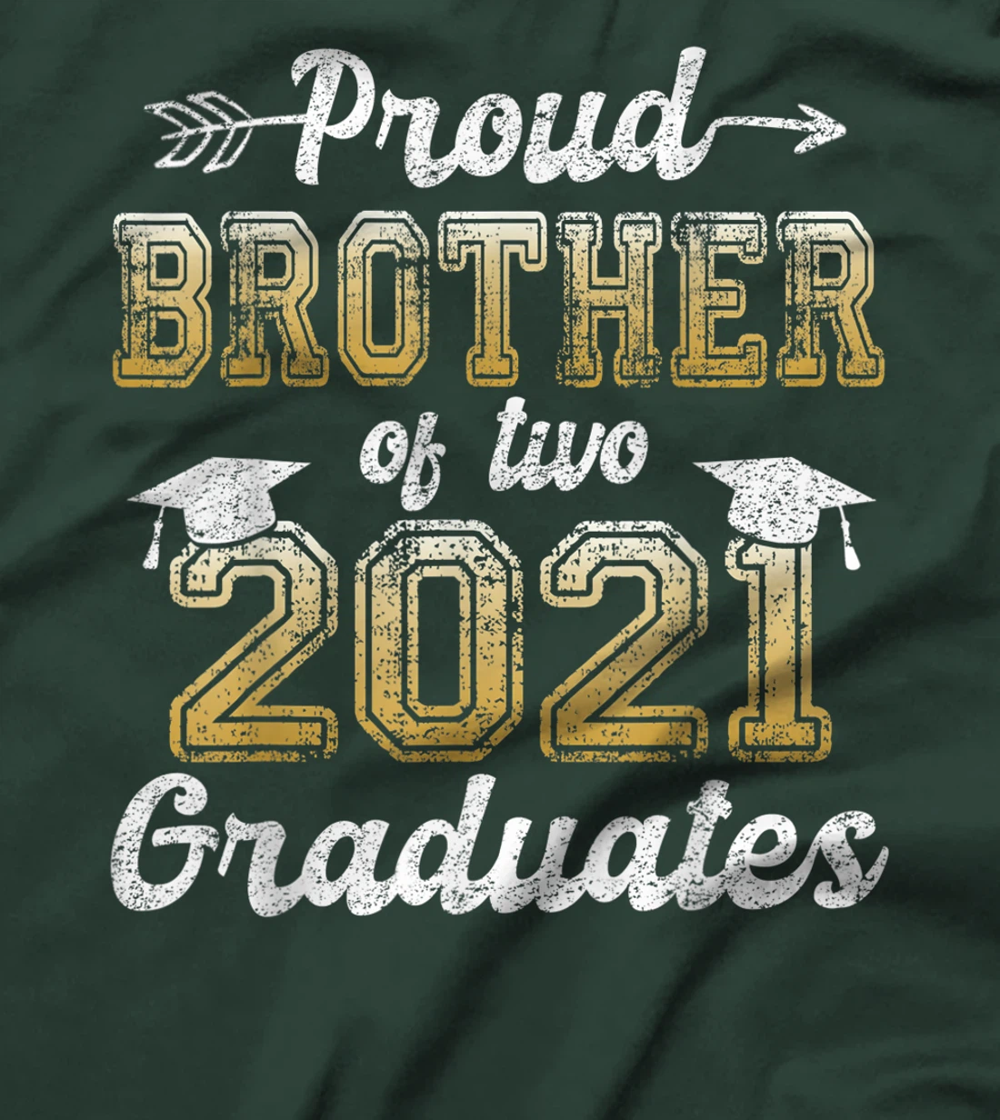 Proud Brother of Two 2021 Graduates Funny Senior 21 Gift T-Shirt