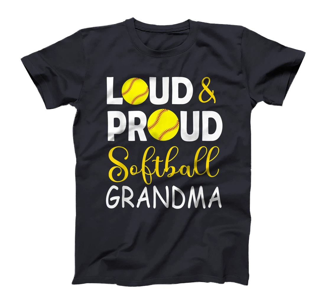 Loud & proud softball grandma, softball lovers tee for women T-Shirt