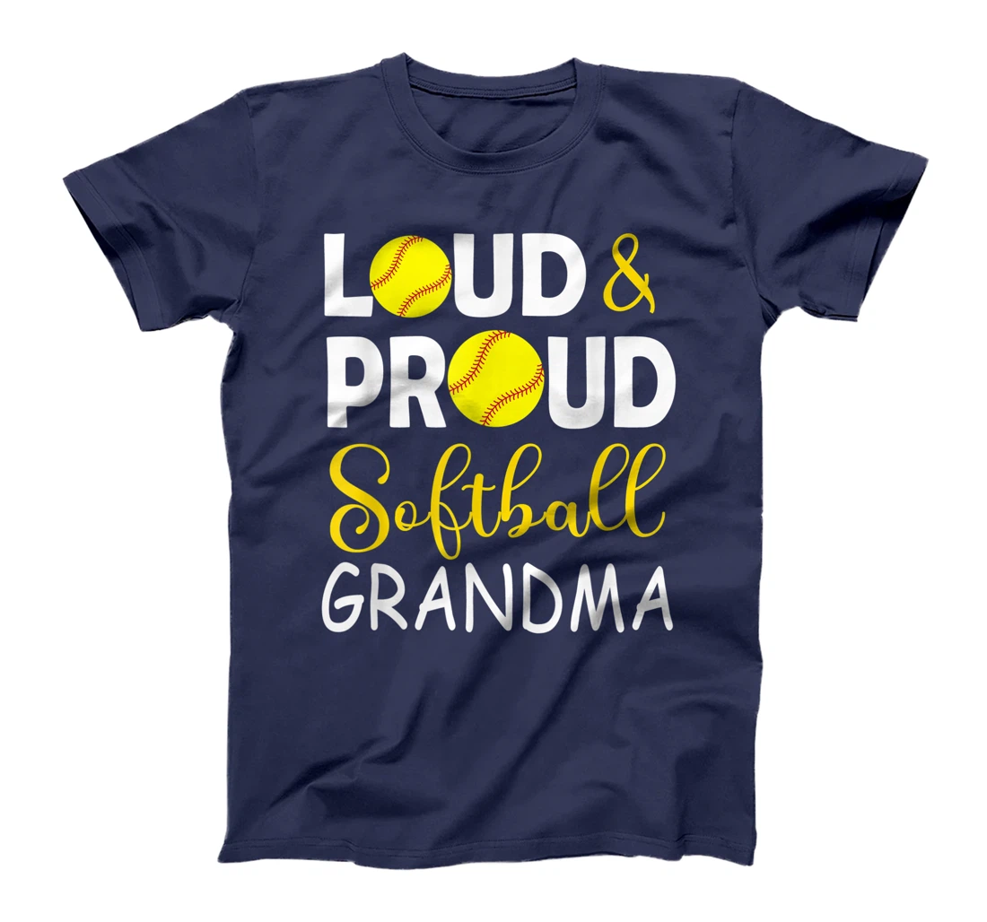 Loud & proud softball grandma, softball lovers tee for women T-Shirt