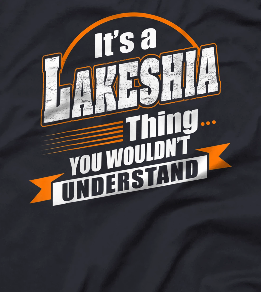 Best Gift For LAKESHIA- LAKESHIA Named T-Shirt
