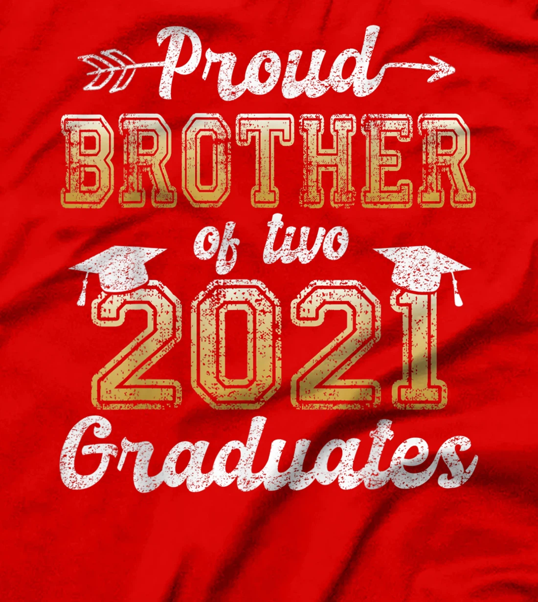 Proud Brother of Two 2021 Graduates Funny Senior 21 Gift T-Shirt