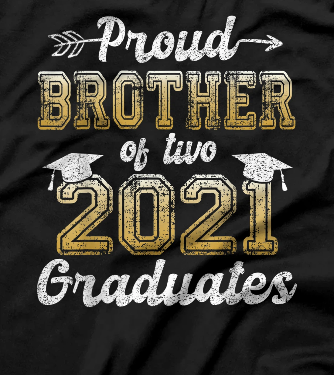 Proud Brother of Two 2021 Graduates Funny Senior 21 Gift T-Shirt