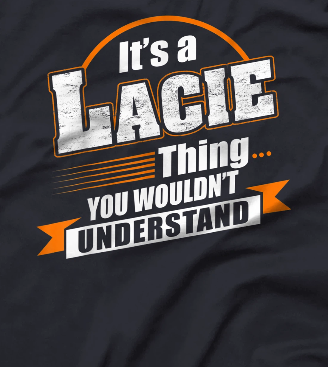 Best Gift For LACIE - LACIE Named T-Shirt