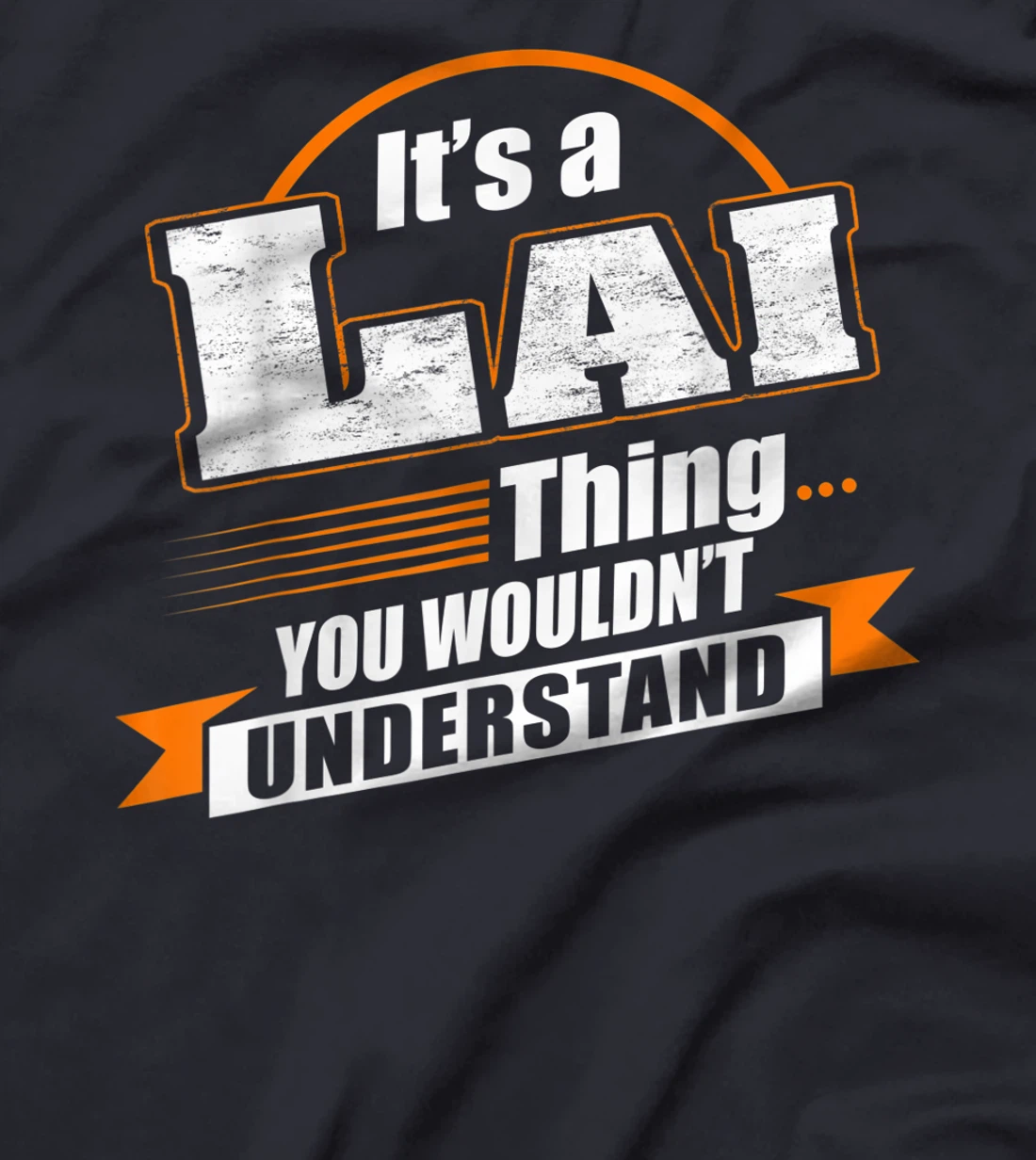 Best Gift For LAI - LAI Named T-Shirt