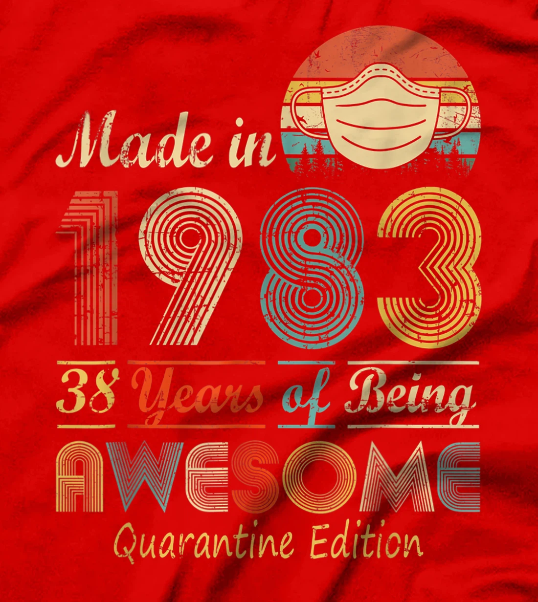 Made In 1983 38th Birthday Quarantine Gift 38 Years Old T-Shirt