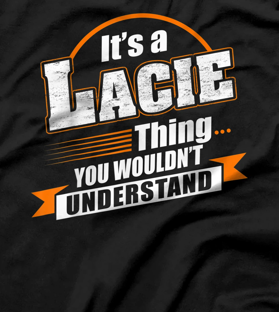Best Gift For LACIE - LACIE Named T-Shirt