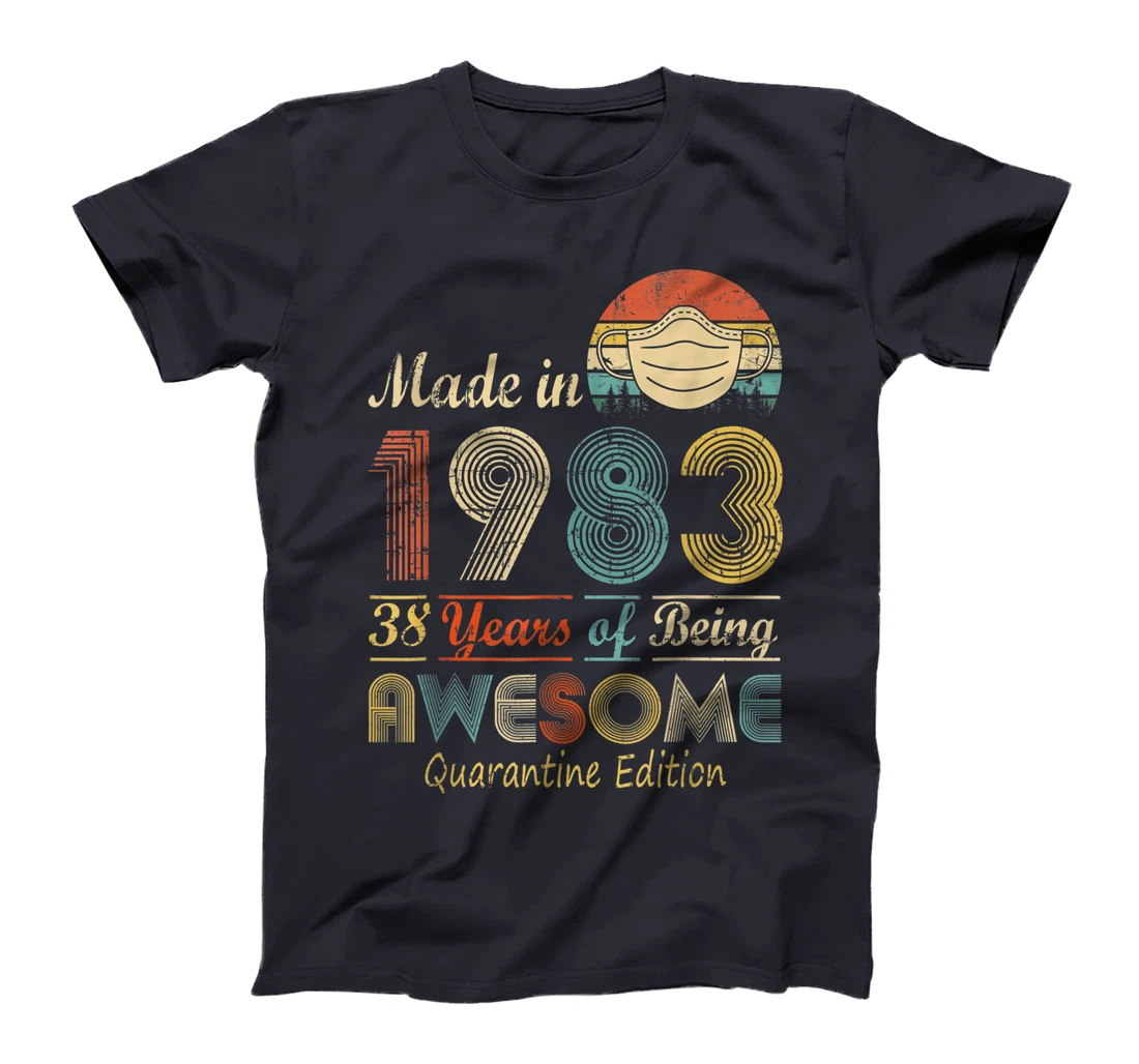 Made In 1983 38th Birthday Quarantine Gift 38 Years Old T-Shirt