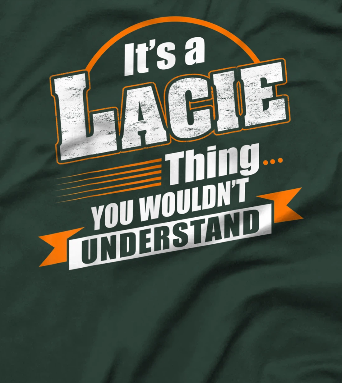Best Gift For LACIE - LACIE Named T-Shirt