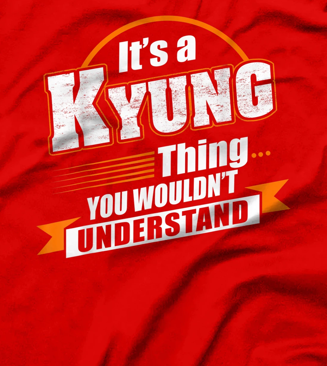 Best Gift For KYUNG - KYUNG Named T-Shirt
