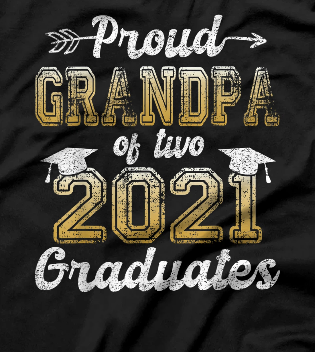 Proud Grandpa of Two 2021 Graduates Funny Senior 21 Gift T-Shirt