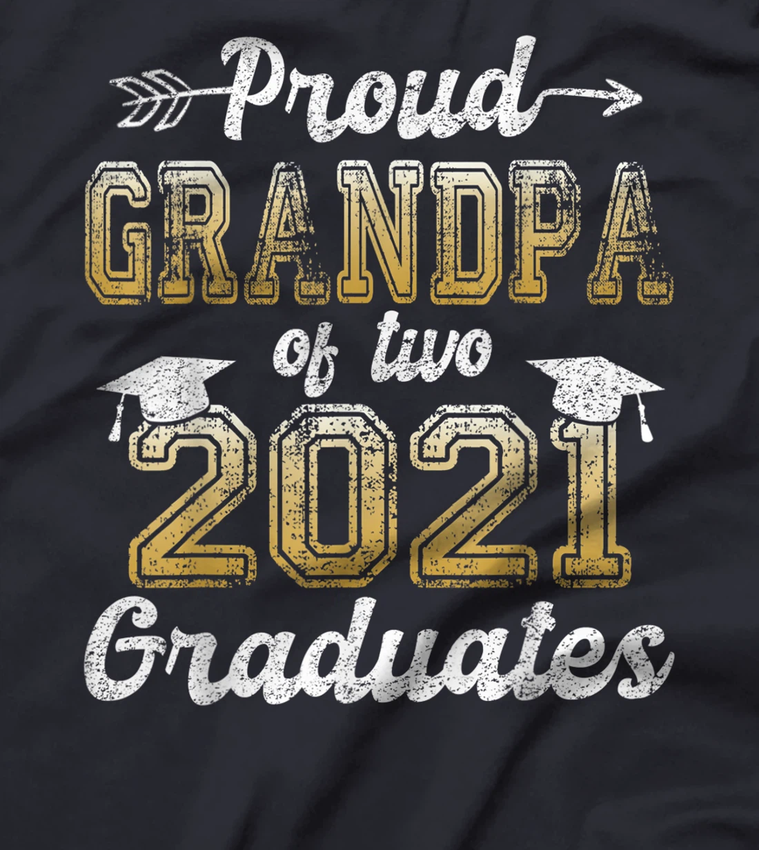 Proud Grandpa of Two 2021 Graduates Funny Senior 21 Gift T-Shirt