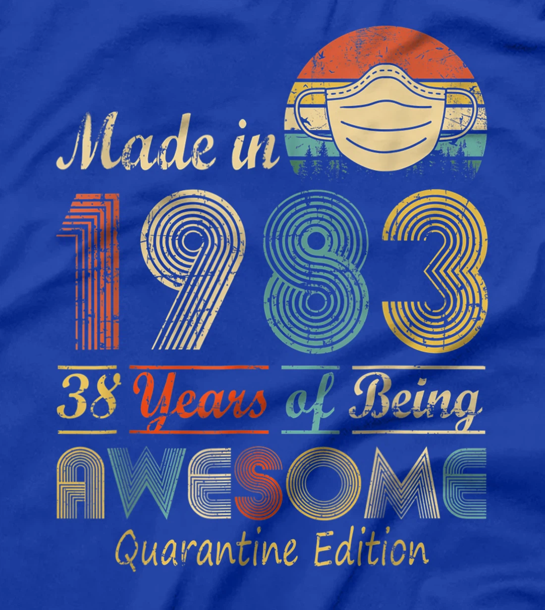 Made In 1983 38th Birthday Quarantine Gift 38 Years Old T-Shirt