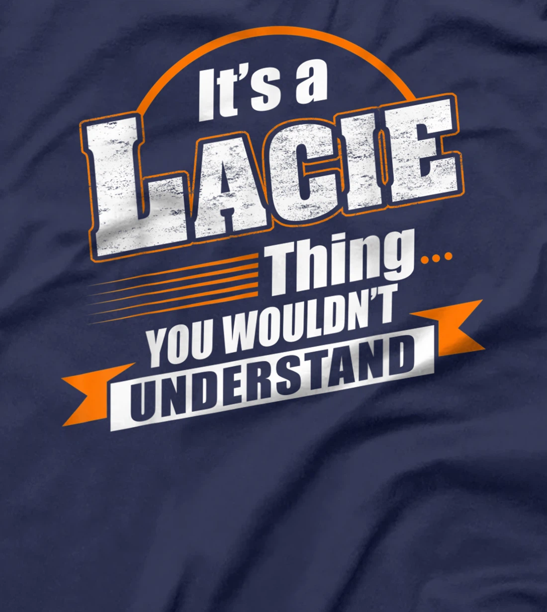 Best Gift For LACIE - LACIE Named T-Shirt