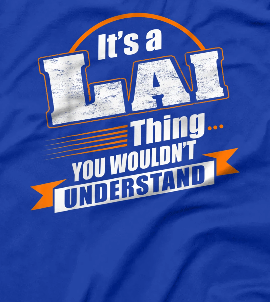 Best Gift For LAI - LAI Named T-Shirt