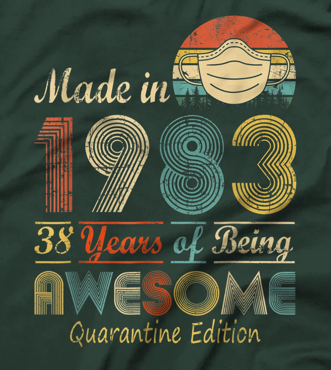 Made In 1983 38th Birthday Quarantine Gift 38 Years Old T-Shirt