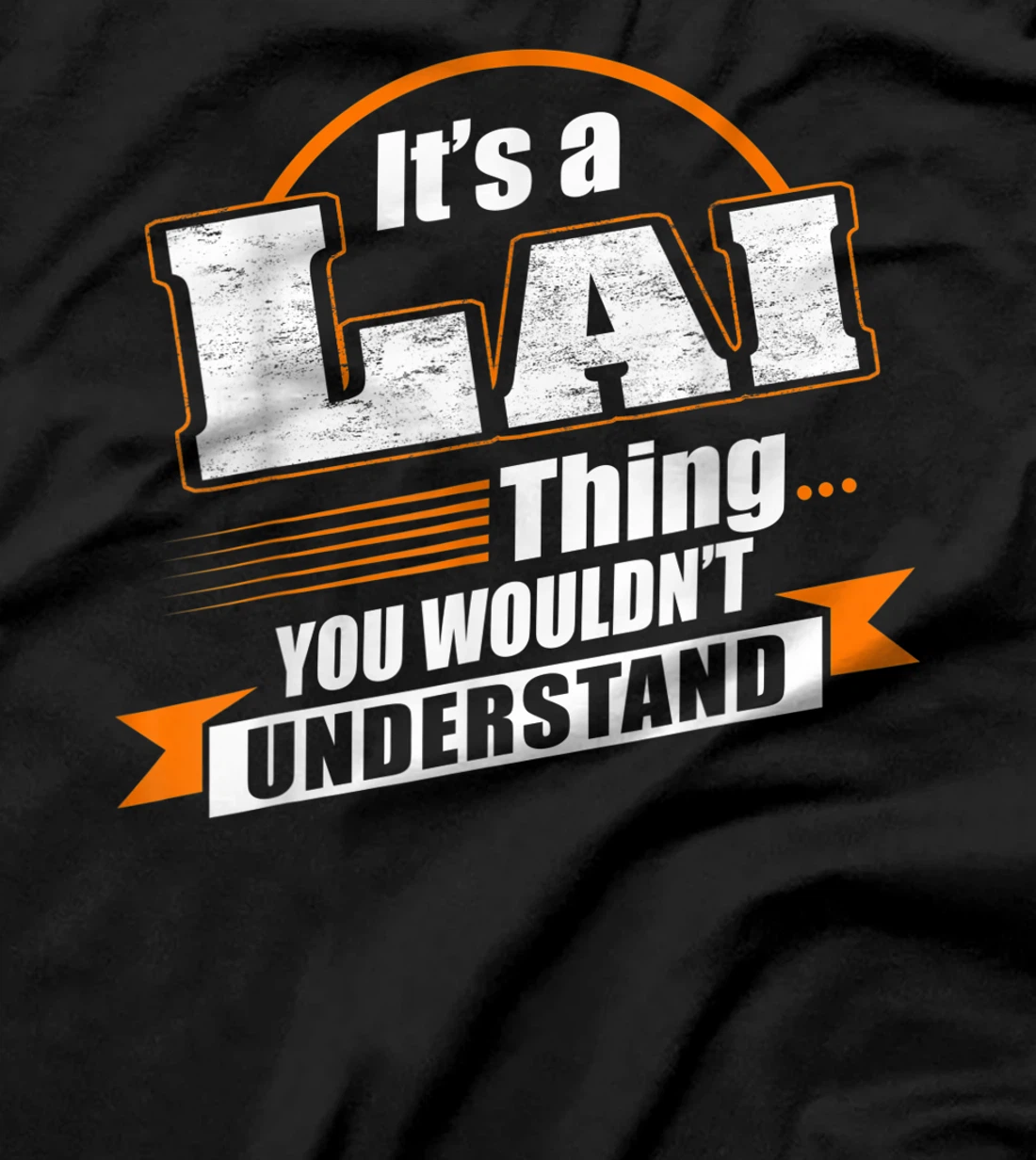 Best Gift For LAI - LAI Named T-Shirt