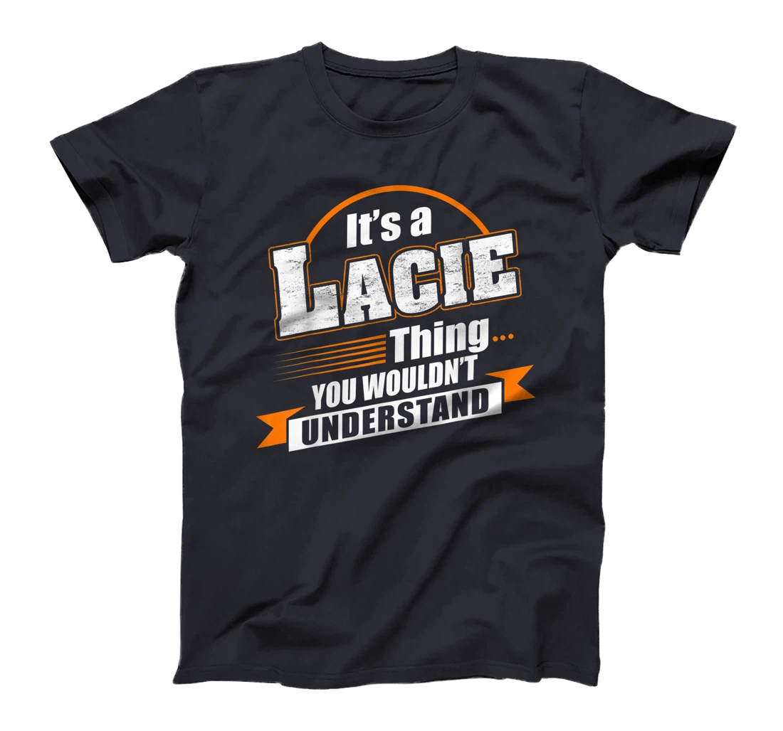 Best Gift For LACIE - LACIE Named T-Shirt