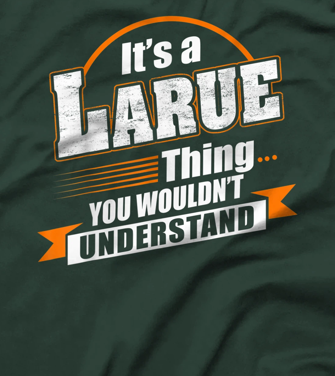 Best Gift For LARUE - LARUE Named T-Shirt