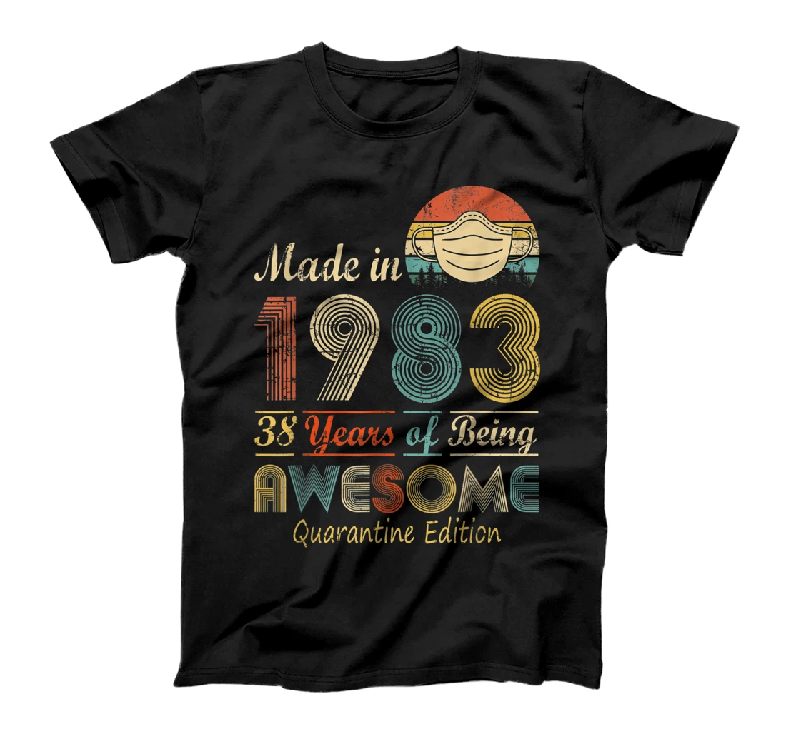 Made In 1983 38th Birthday Quarantine Gift 38 Years Old T-Shirt
