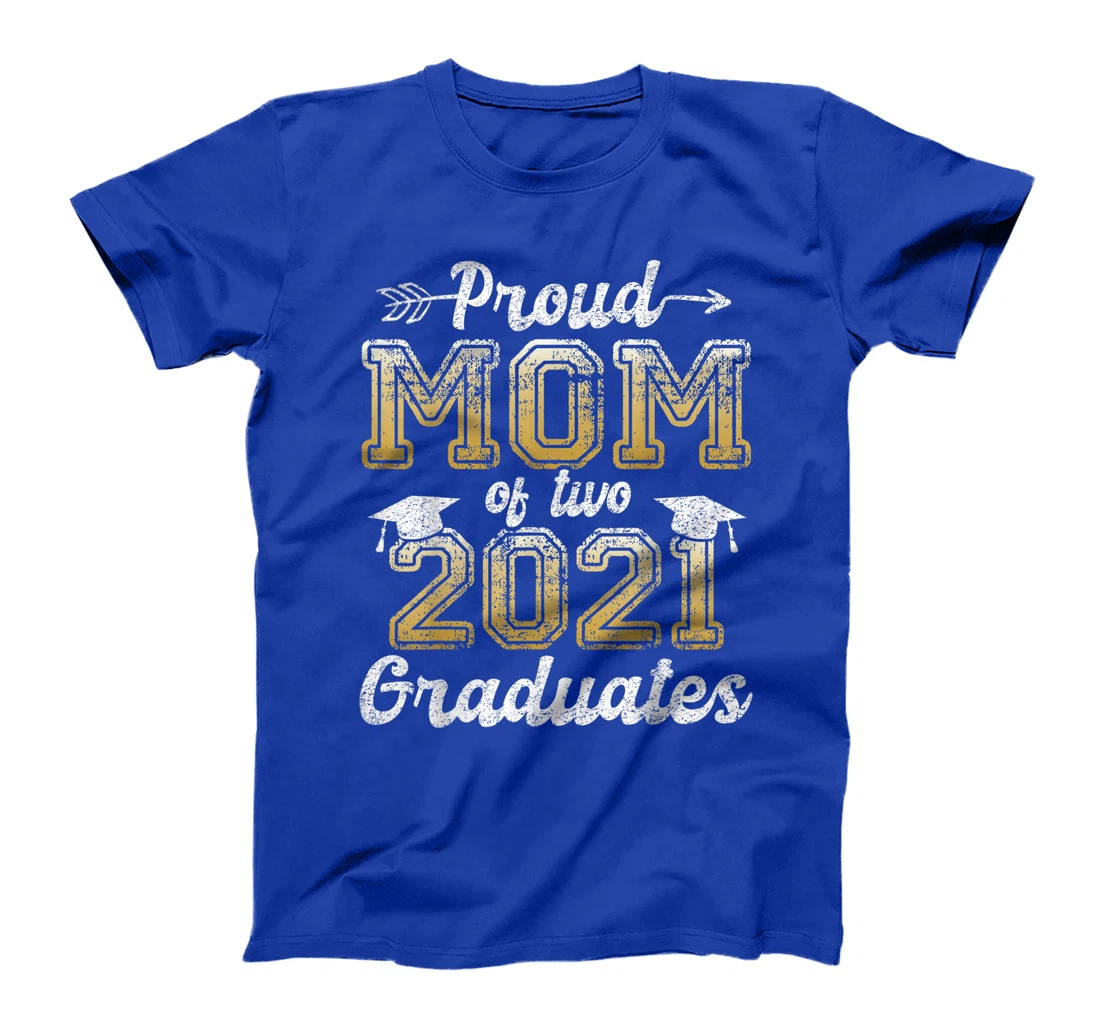 Proud Mom of Two 2021 Graduates Funny Senior 21 Gift T-Shirt