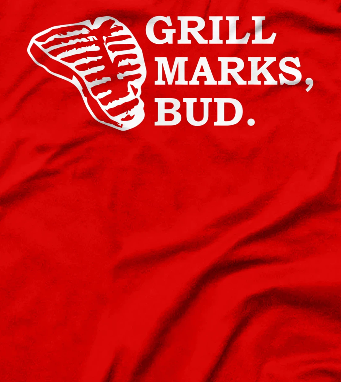 Grill Marks, Bud T-Shirt