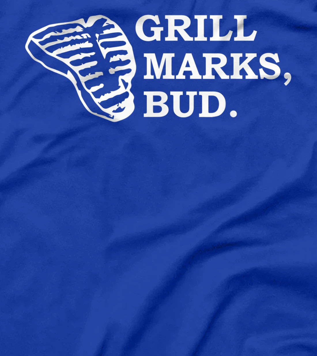 Grill Marks, Bud T-Shirt