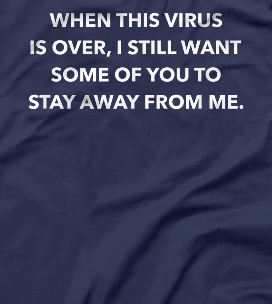 When This Virus Is Over Stay Away From Me Funny Saying Meme T-Shirt