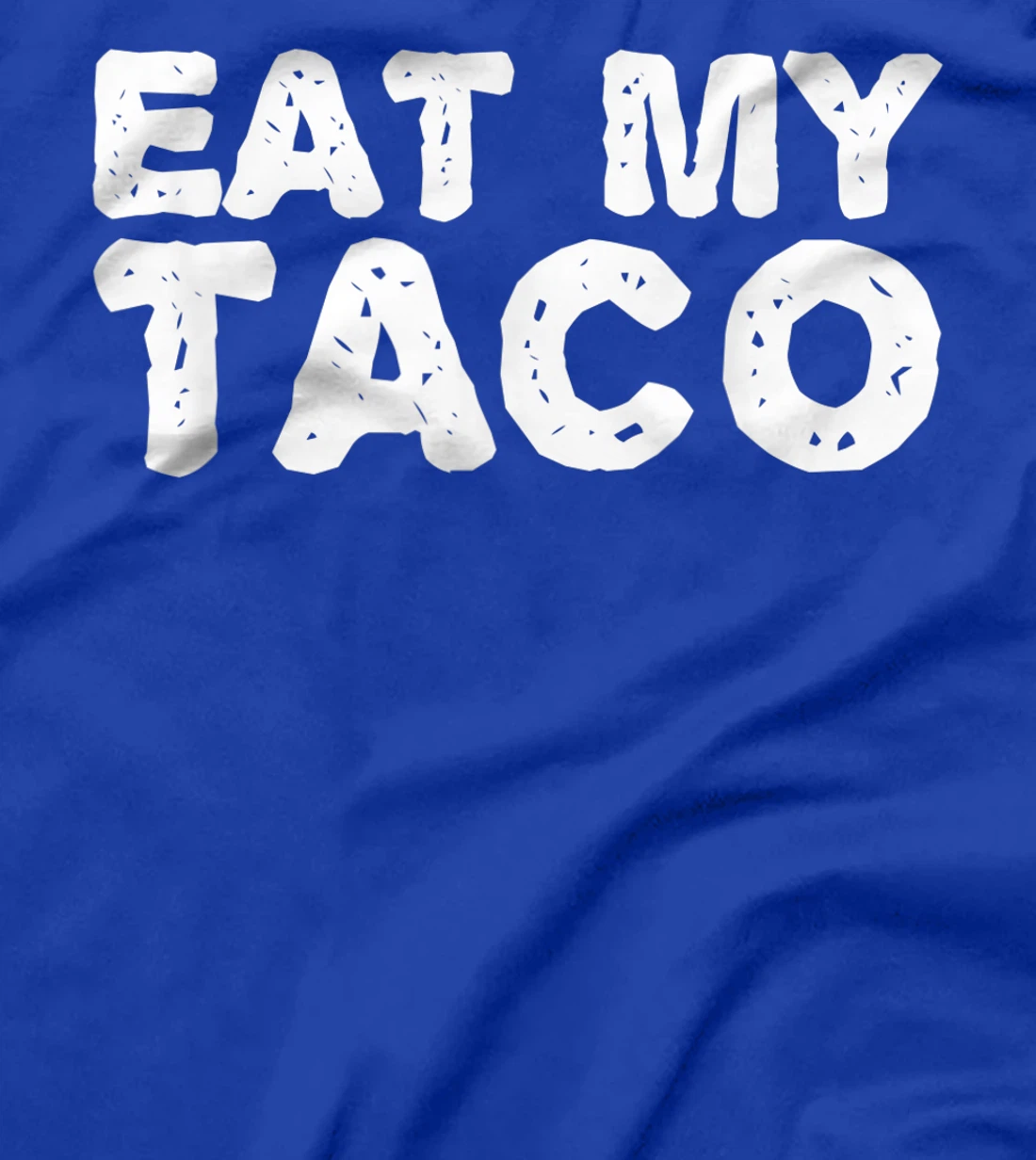 EAT MY TACO Funny Lesbian LGBT Gay Pride Naughty Gift Idea T-Shirt