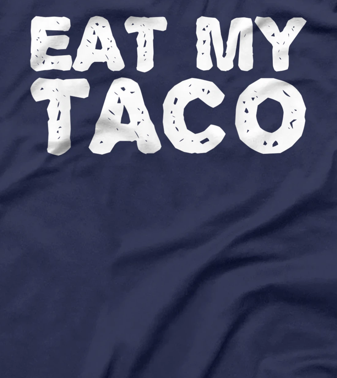 EAT MY TACO Funny Lesbian LGBT Gay Pride Naughty Gift Idea T-Shirt