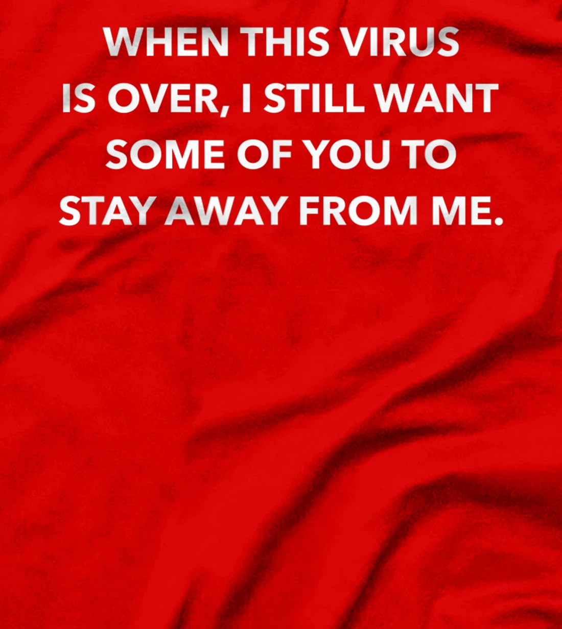 When This Virus Is Over Stay Away From Me Funny Saying Meme T-Shirt