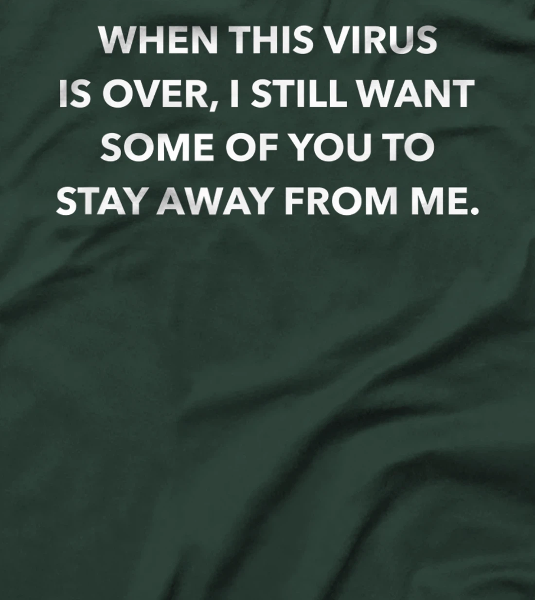 When This Virus Is Over Stay Away From Me Funny Saying Meme T-Shirt