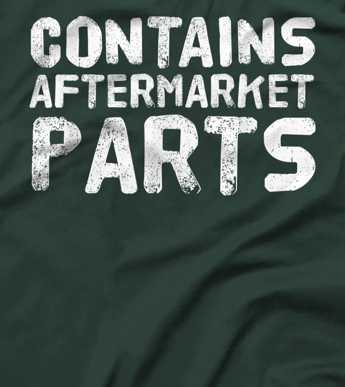 CONTAINS AFTERMARKET PARTS Funny Amputation Prosthesis Gift T-Shirt