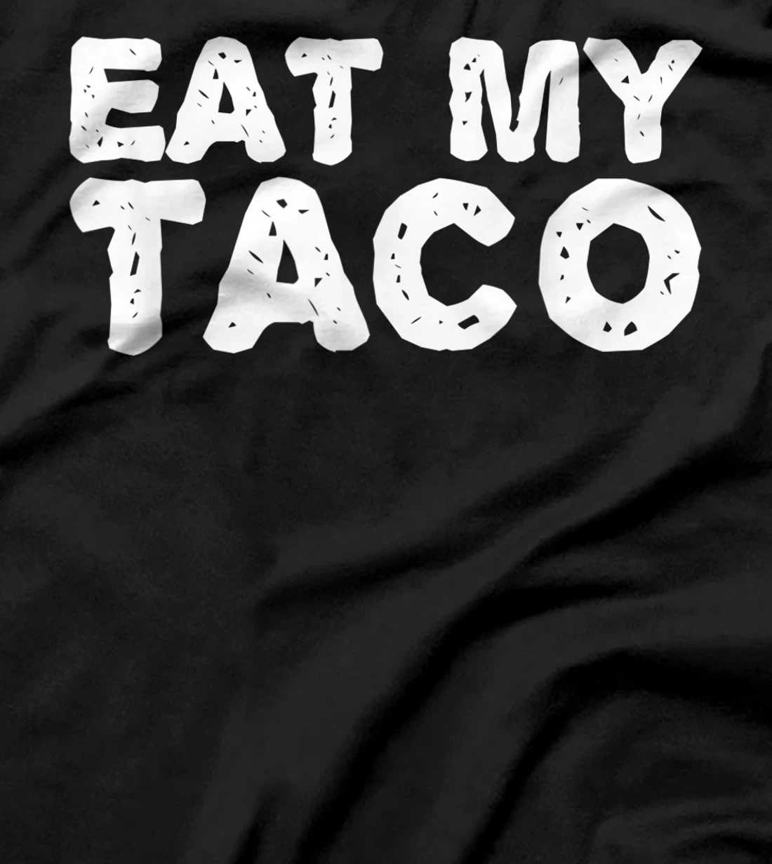 EAT MY TACO Funny Lesbian LGBT Gay Pride Naughty Gift Idea T-Shirt