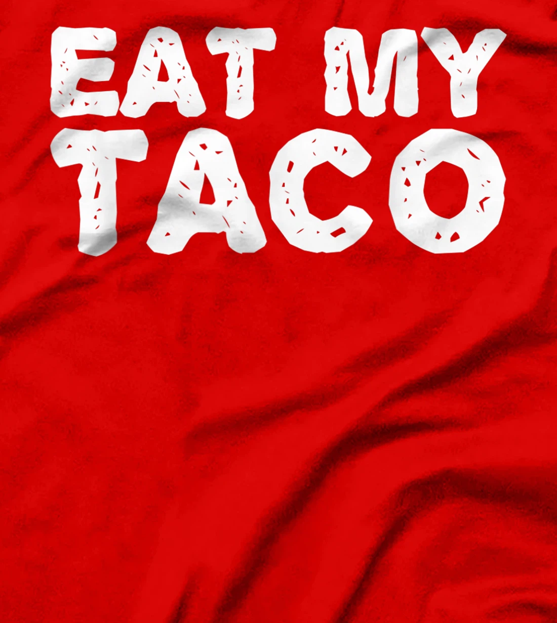 EAT MY TACO Funny Lesbian LGBT Gay Pride Naughty Gift Idea T-Shirt